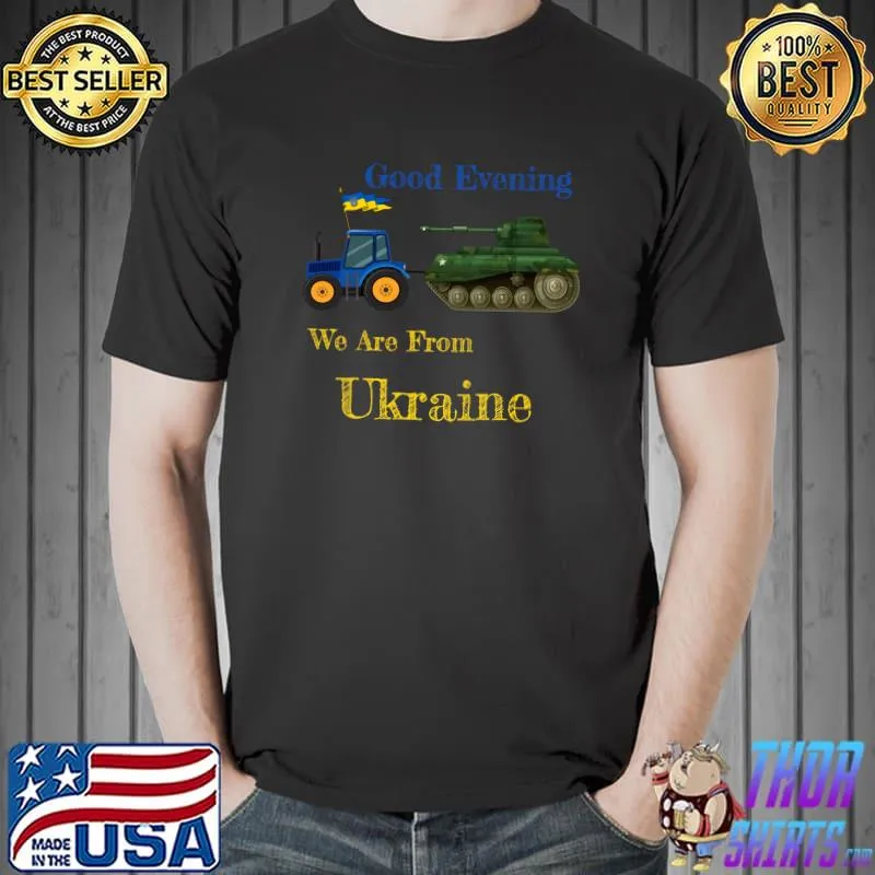 Good evening we are from Ukraine - Tractor Pulling Tank T-Shirt Unisex