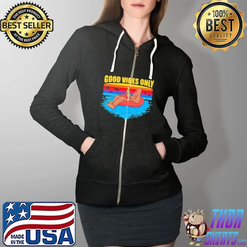 Good Vibes Only Bigfoot Shirt Full Zip Hooded