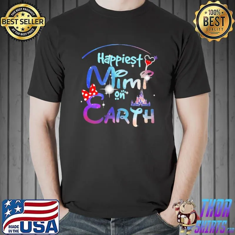 Happiest Mimi On Earth Mickey Shirt