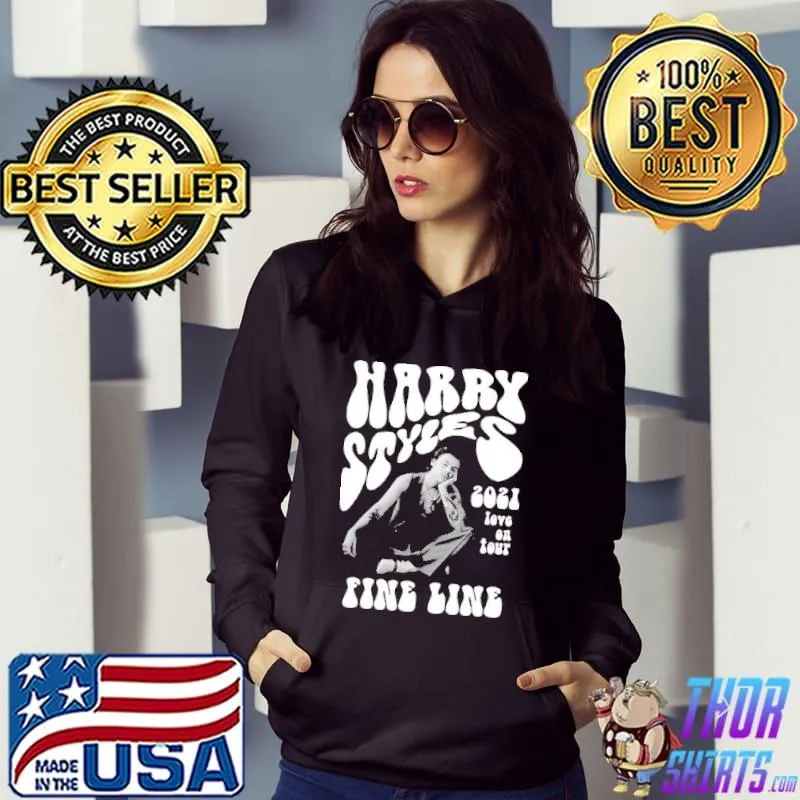 Harry Styles Fine Line 2021 Love On Tour Shirt Hoodie