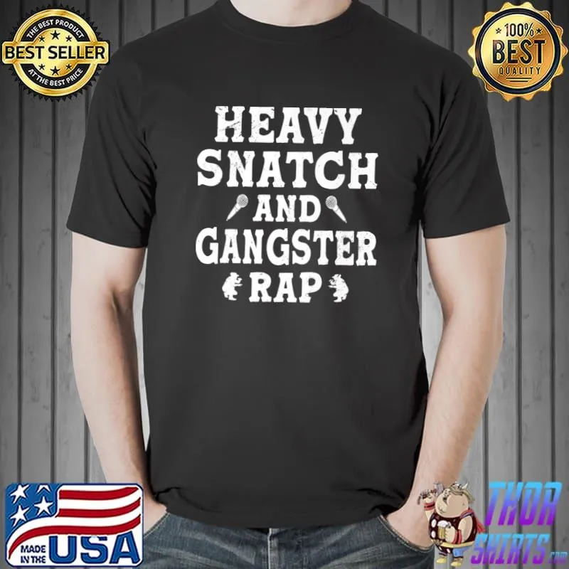 Heavy Snatch And Gangster Rap Funny Rap Music Rapper Fan Premium T-Shirt