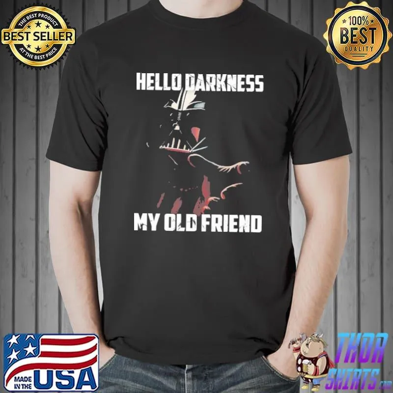 Helloo Darkness My Old Friend Vander Star wars Shirt