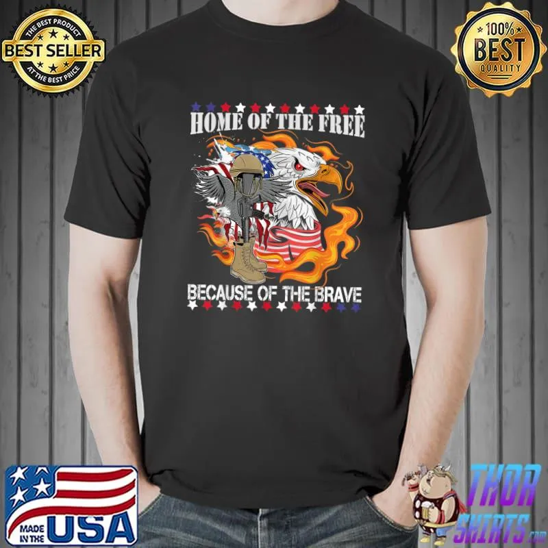 Home Of The Free Because Of The Brave American Flag Veteran T-Shirt
