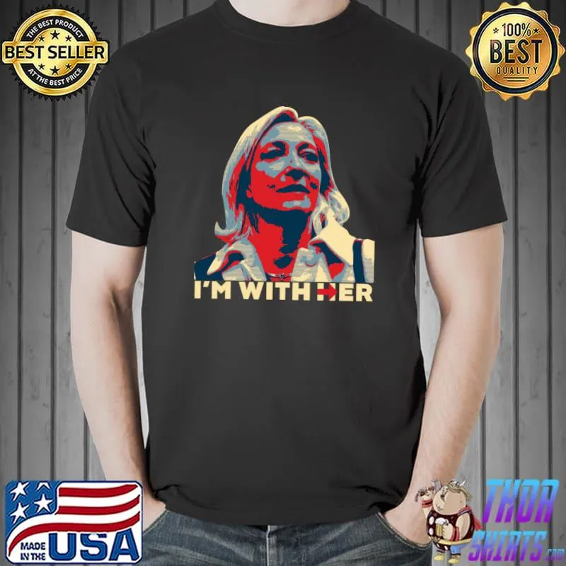 I&39;M WITH HER MARINE LE PEN Classic T-Shirt Unisex