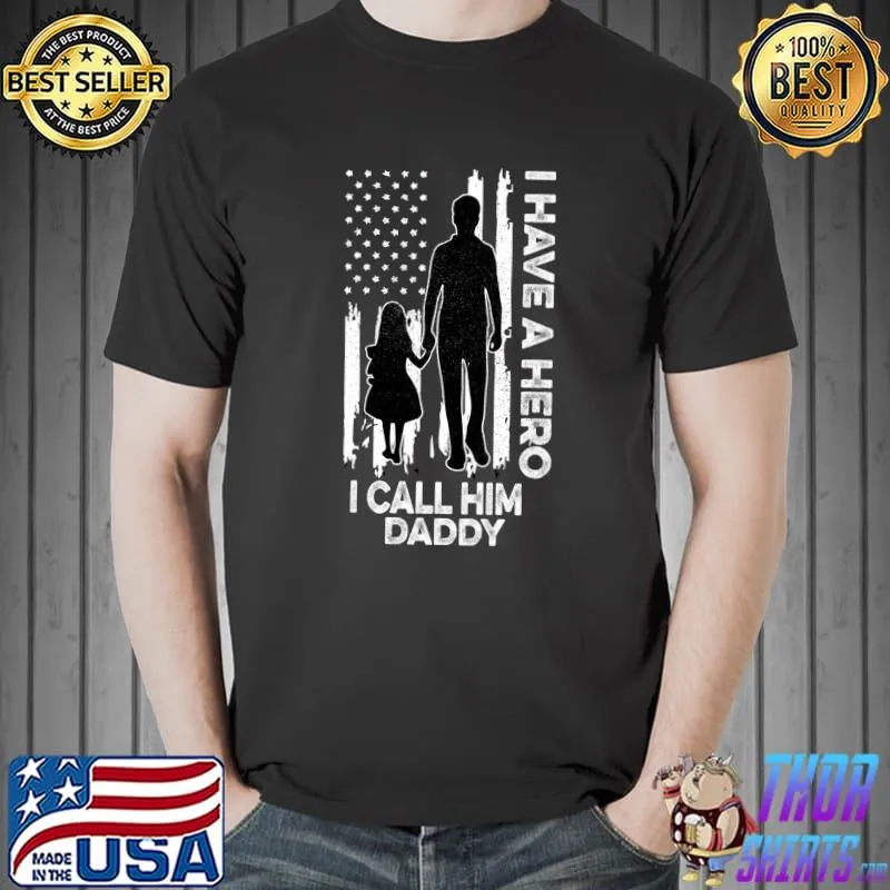 I have Hero I call Him Daddy Fathers Day for Daughuter American Flag Tee Essential T-Shirt