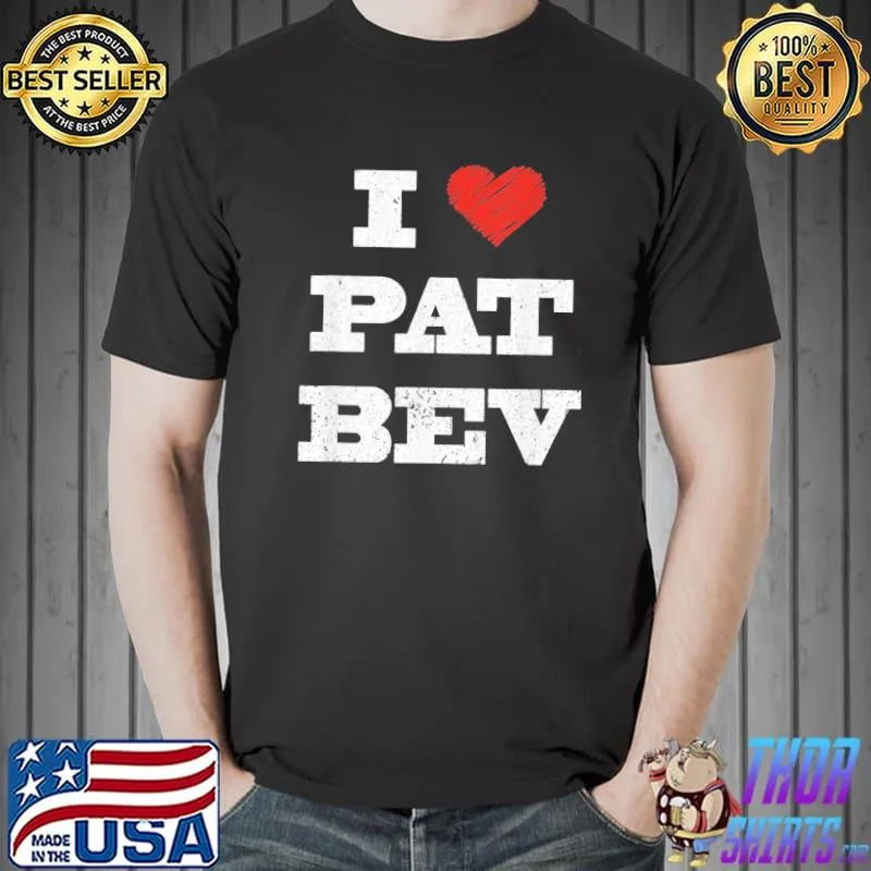 I love pat bev vintage retro heart I love pat bev shirt