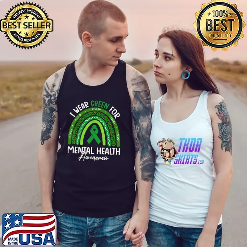 I Wear Green For Mental Health Awareness Rainbow T-Shirt Tank Top