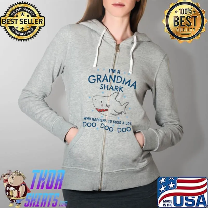 I'm A GRandma Shark Who Happens To Cuss A Lot Doo Doo Shirt