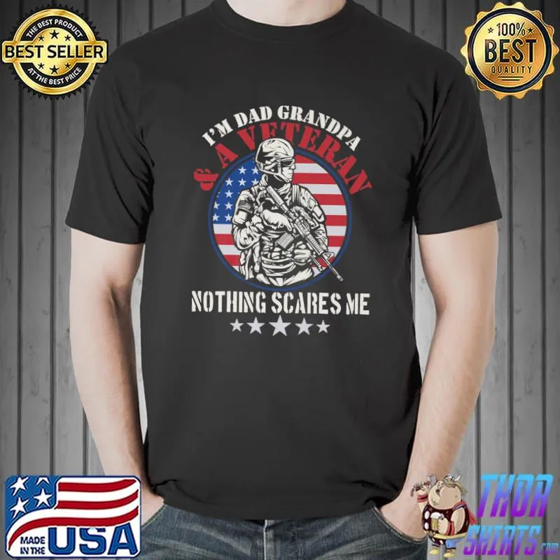 I'm Dad Grandpa & A Veteran - Nothing Scares Me Father Daddy Premium T-Shirt