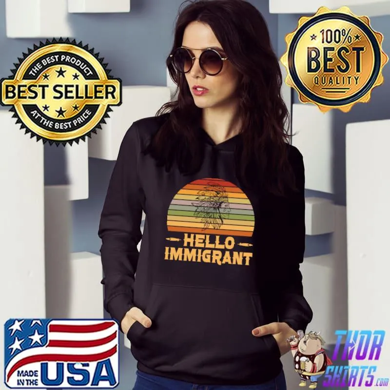 Indigenous Funny Native American Indian Hello Immigrant T-Shirt