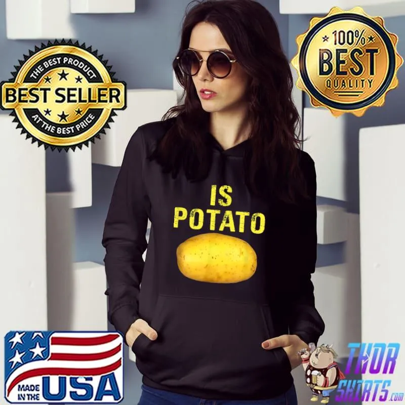 is potato shirt Russia is potato Funny potatos T-Shirt Hoodie