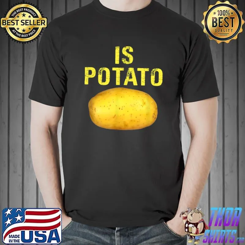 is potato shirt Russia is potato Funny potatos T-Shirt