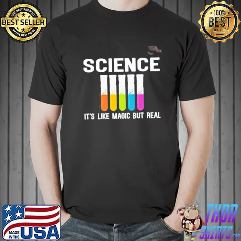 It's like magic but real science Unisex