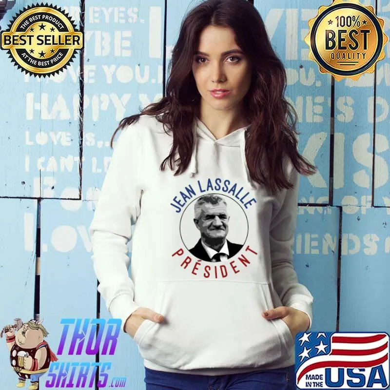 Jean Lassalle - President! Classic T-Shirt Hoodie