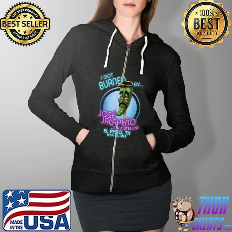 Jose Jalapeno On A Stick El Paso, TX (2022) T-Shirt Full Zip Hooded