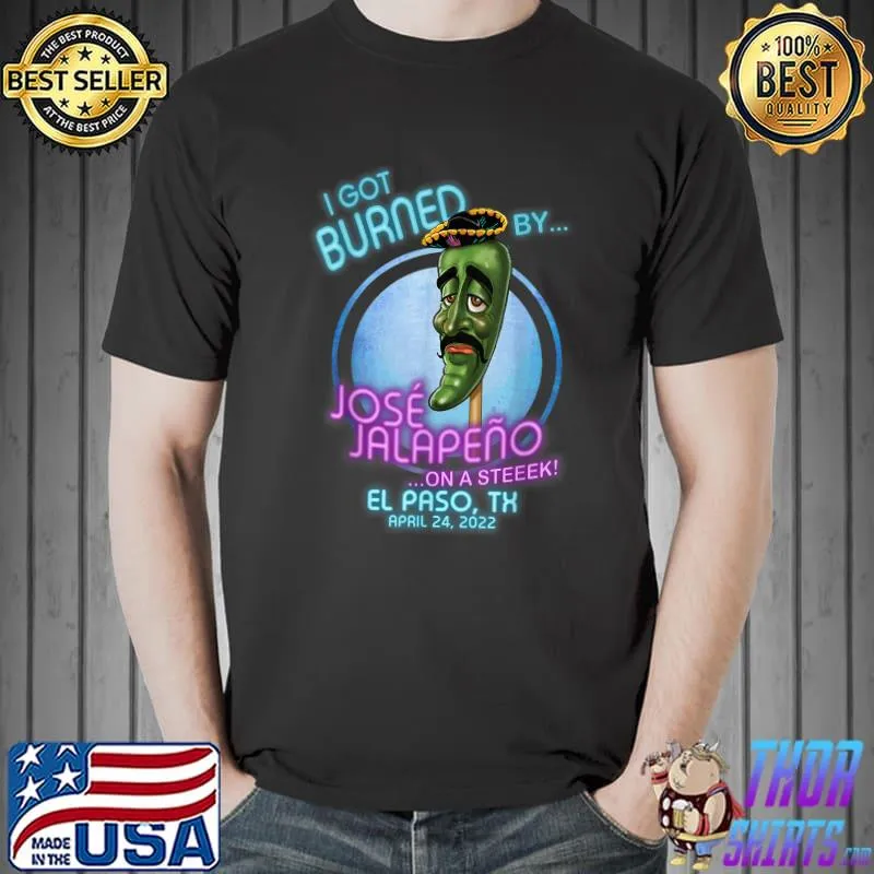 Jose Jalapeno On A Stick El Paso, TX (2022) T-Shirt