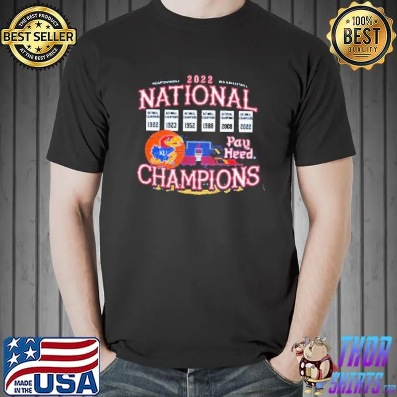 Kansas Jayhawks NCAA Division I 2022 Men’s Basketball National Pay Heed Champions shirt