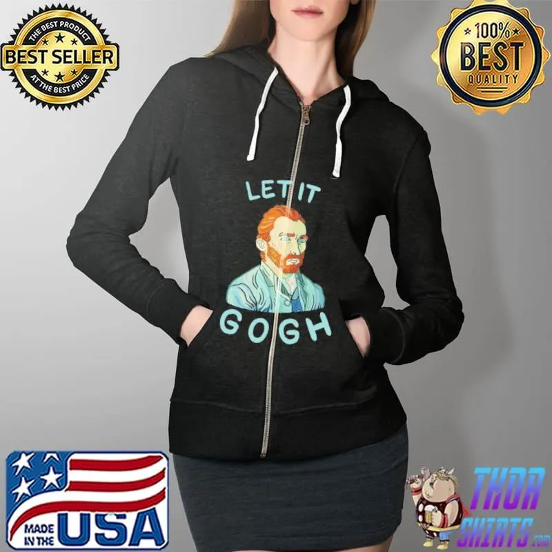 Let it gogh vincent willem van gogh Full Zip Hooded
