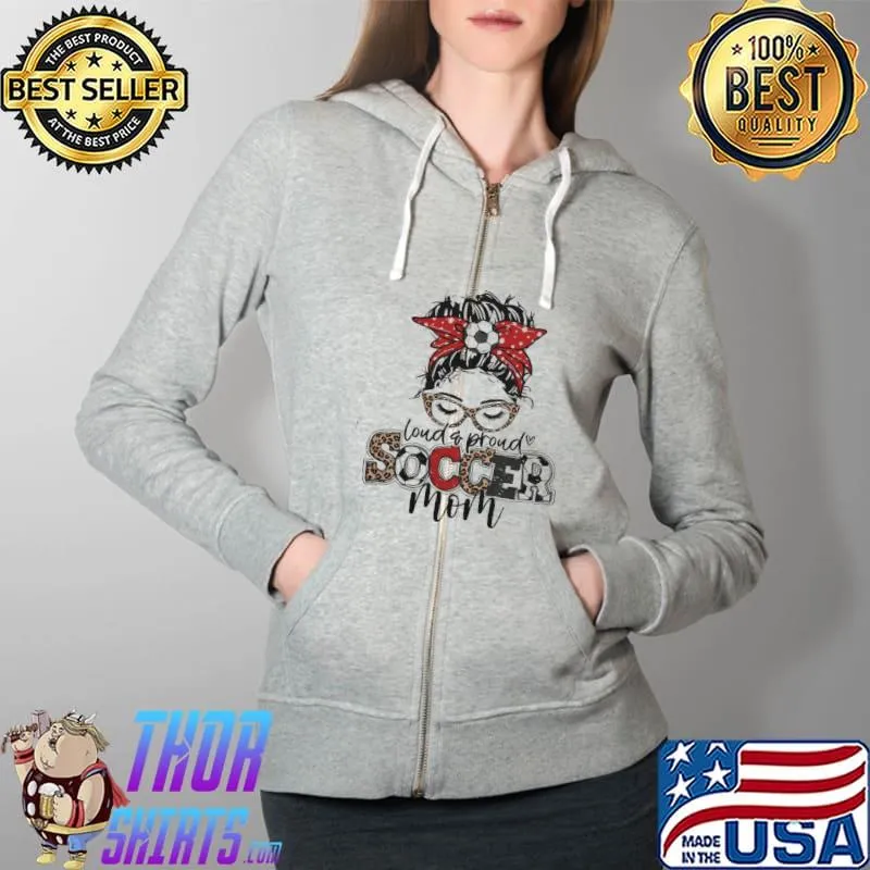 Loud And Proud Soccer Mom Lepoard Shirt Full Zip Hooded