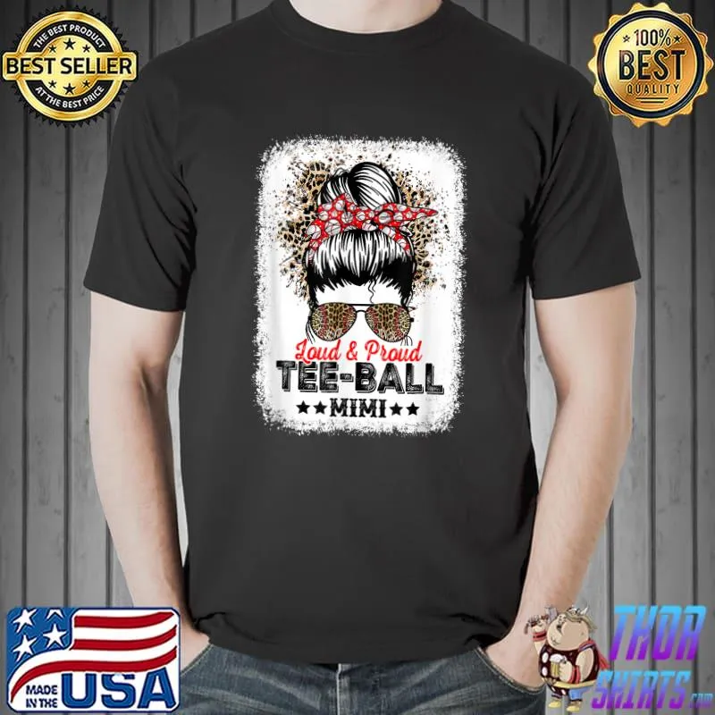 Loud & Proud Tee-Ball Mimi Life Messy Bun Leopard Game Day T-Shirt Unisex