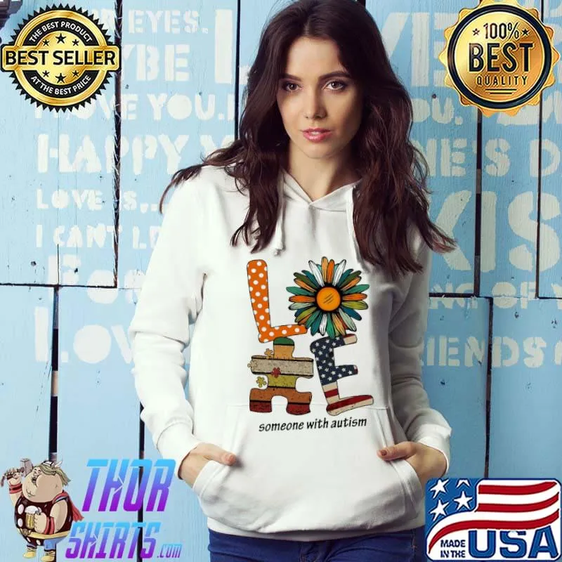 Love Someone With Autism American Flag Vintage Shirt Hoodie