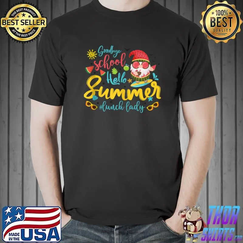 Lunch Lady Goodbye School Hello Summer Vacation dress Gnomes T-shirt