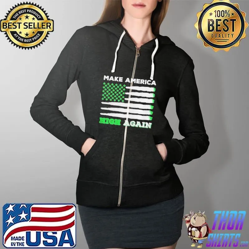 Make America high again American flag Full Zip Hooded