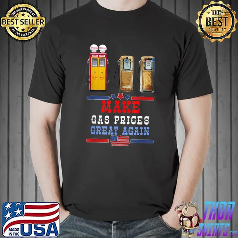 Make Gas Prices Great Again Inflation Anti-Biden Pro Trump T-Shirt Unisex