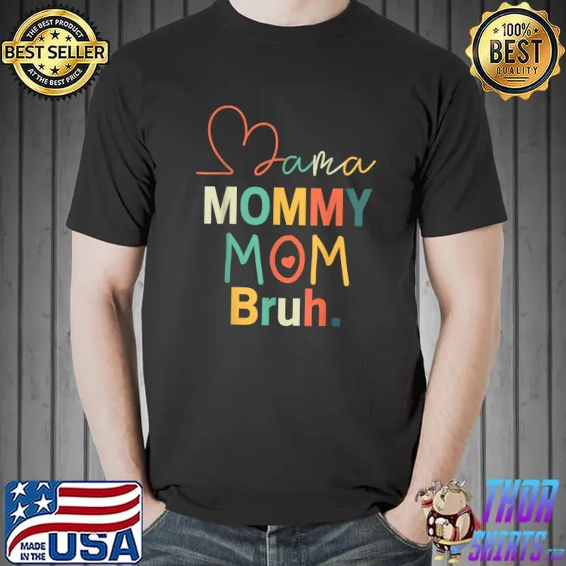 Mama Mommy Mom Bruh Mommy And Me Funny Kids Mom T-Shirt