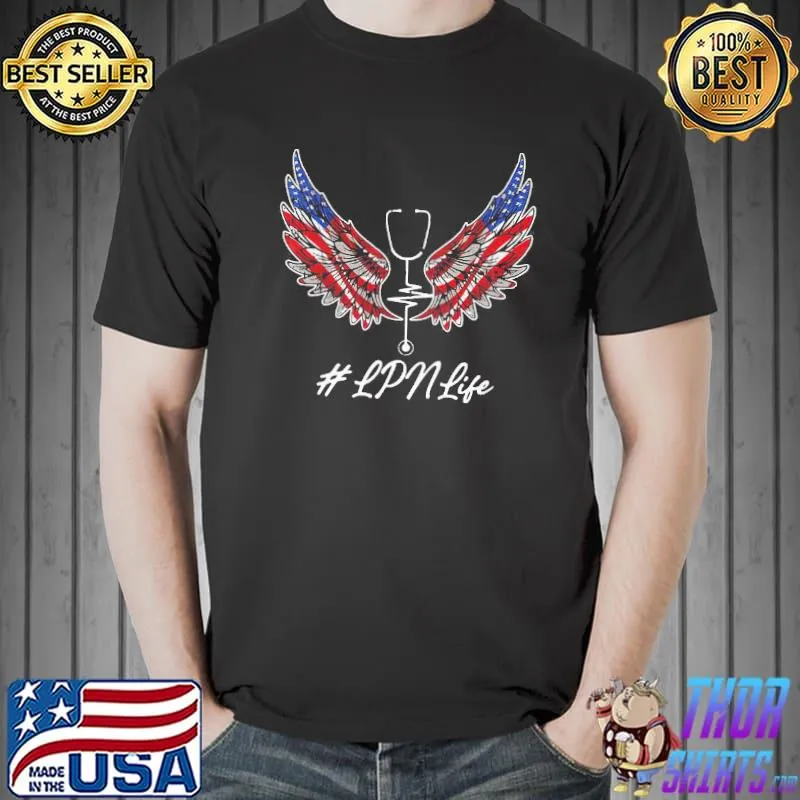 Medical Stethoscope American Flag Wings LPN Life Shirt