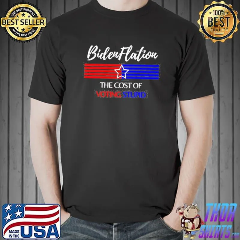 Men's bidenflation the cost of voting stupid Unisex
