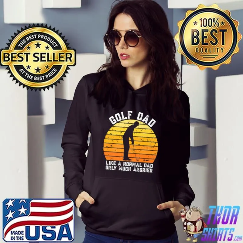 Mens Golf dad like a normal dad only much angrier sport Premium T-Shirt Hoodie