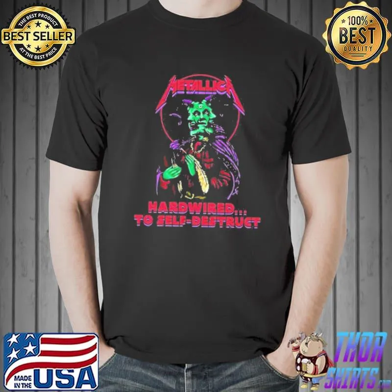 Metallica hardwired to self destruct shirt
