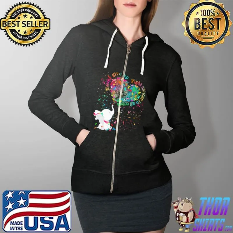 Never Give Up Fight Cancer Awareness Elephant Shirt Full Zip Hooded