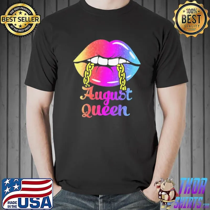 Nice Lips August Queen Shirt
