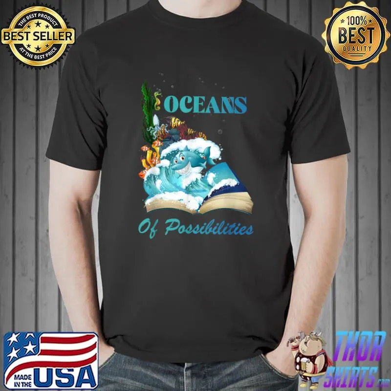 Oceans of Possibilities Sea Animal Fish Summer Reading T-Shirt