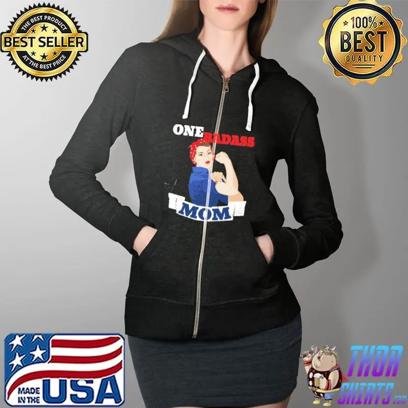 One badass mom for mother's day Full Zip Hooded