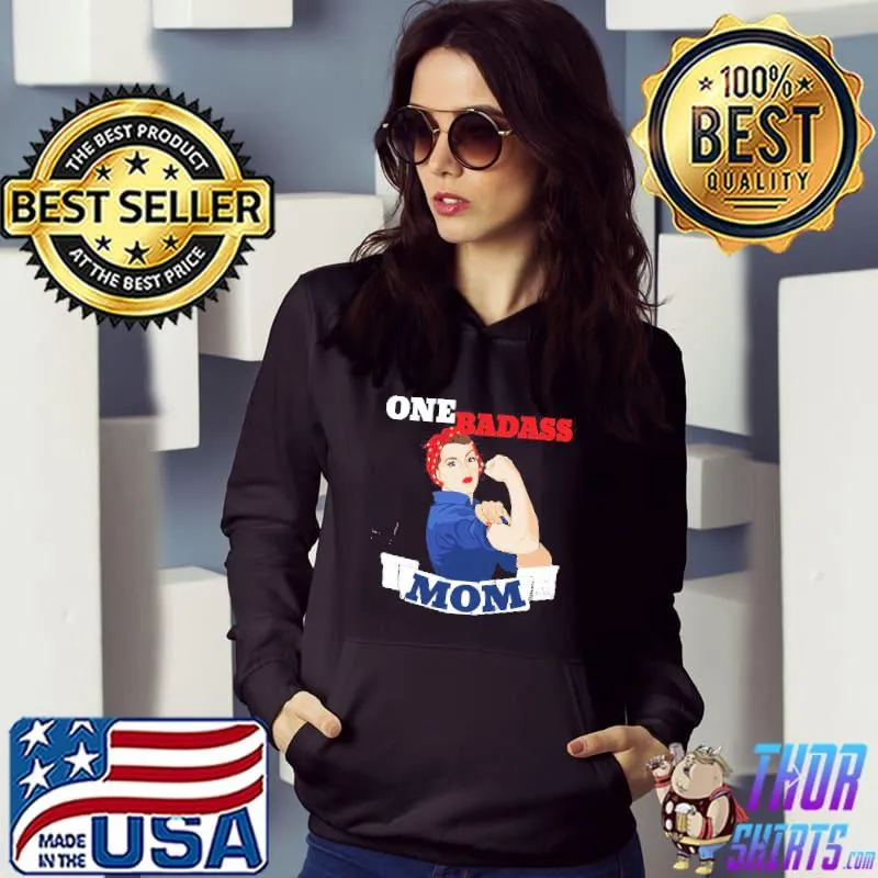 One badass mom for mother's day shirt