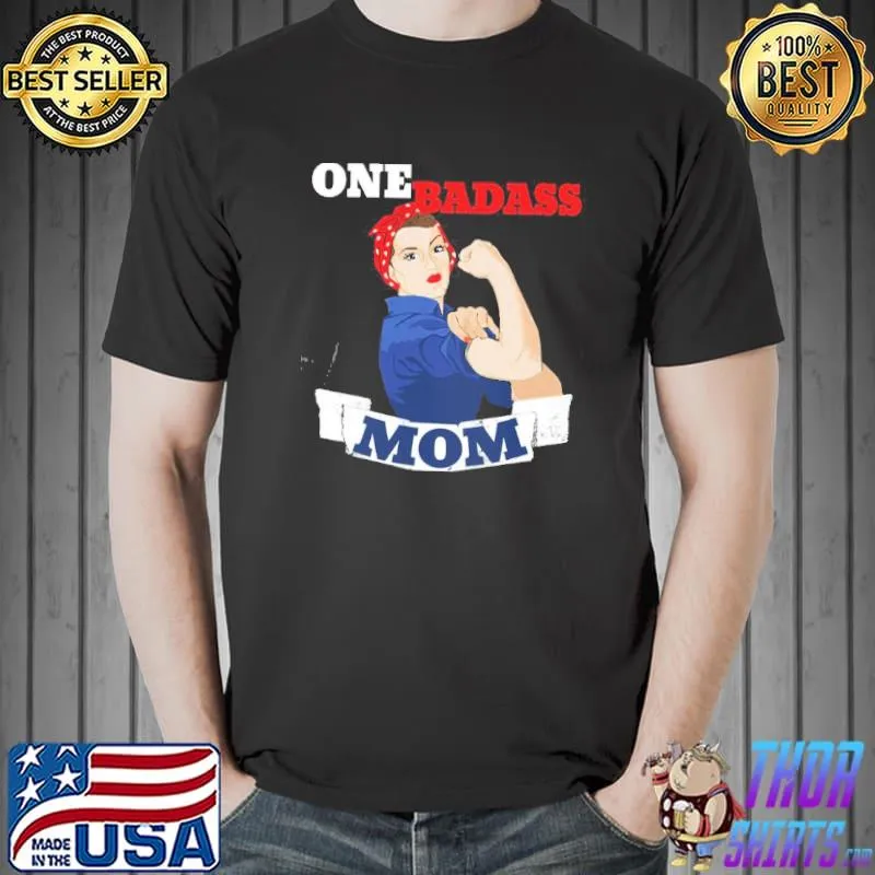 One badass mom for mother's day Unisex