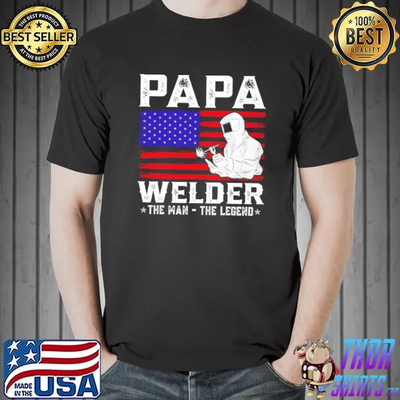 Papa Welder The Man The Legend American Flag T-shirt
