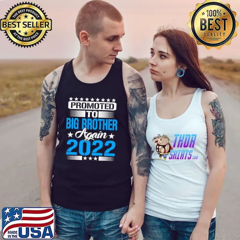 Promoted To Big Brother Again 2022 Announce Father's Day T-Shirt Tank Top
