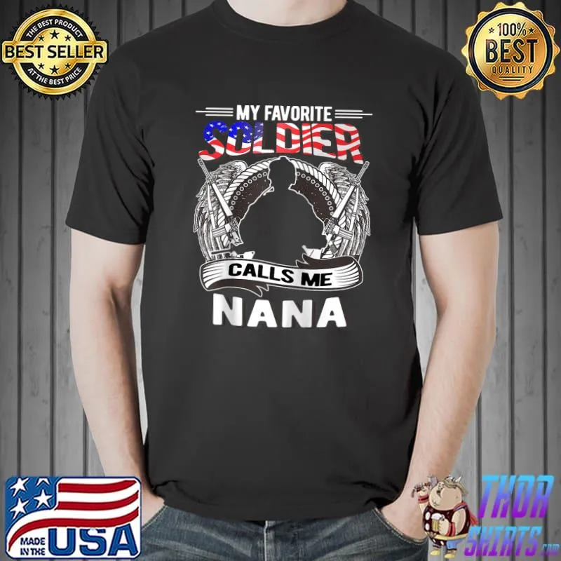 Proud Army Grandma My Favorite Soldier Calls Me Nana T-Shirt Unisex