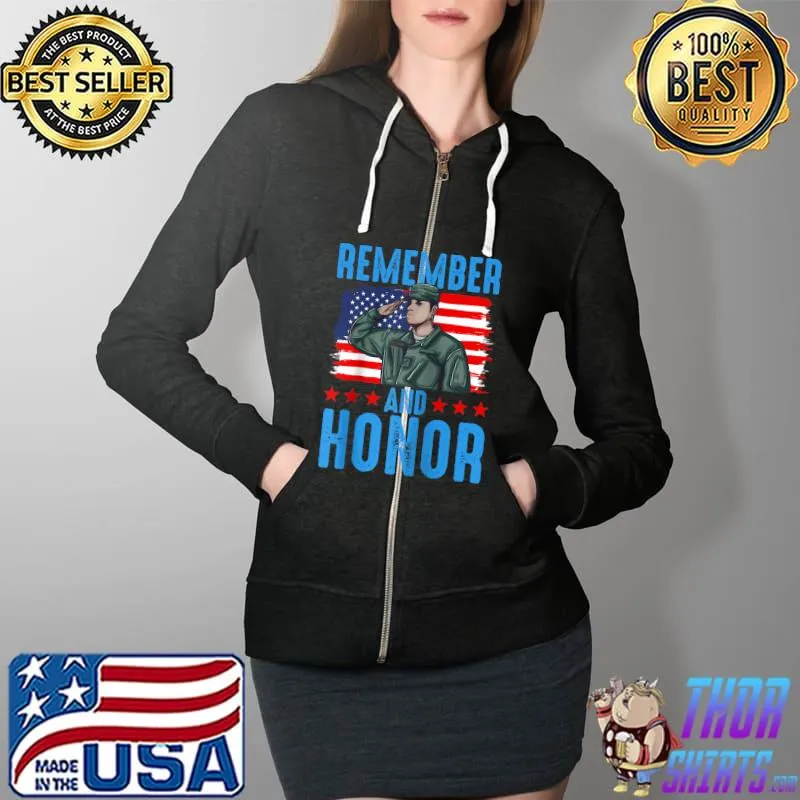 Remember and Honor Memorial Day US Flag Military Patriot T-Shirt Full Zip Hooded