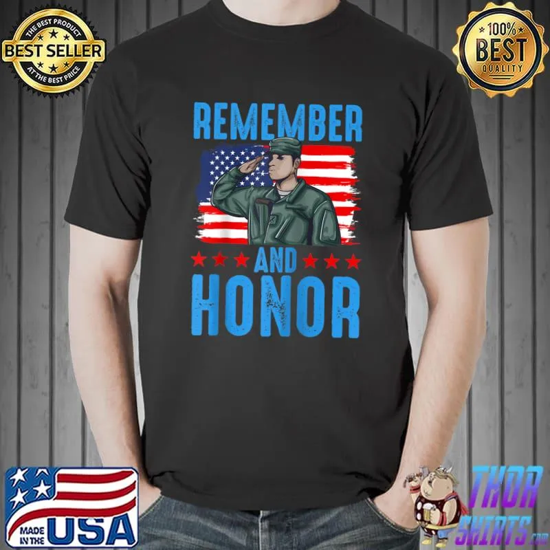 Remember and Honor Memorial Day US Flag Military Patriot T-Shirt Unisex