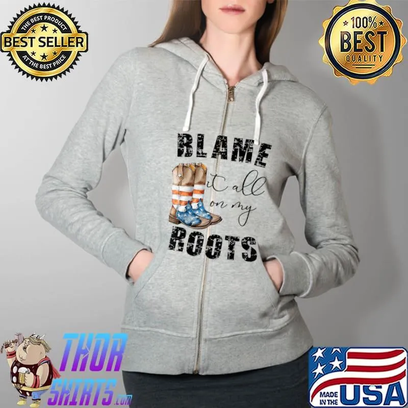 Retro US Flag Cowboy Boots Blame It All On My Roots Western T-Shirt Full Zip Hooded