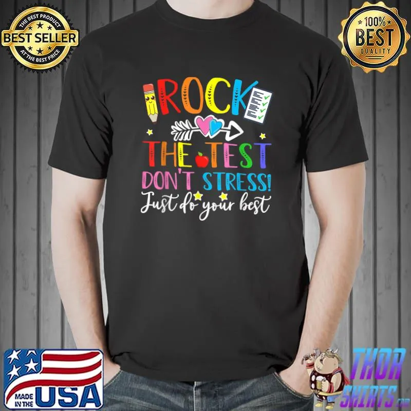 Rock The Test Teacher Test Day Testing Day Funny Teacher T-Shirt