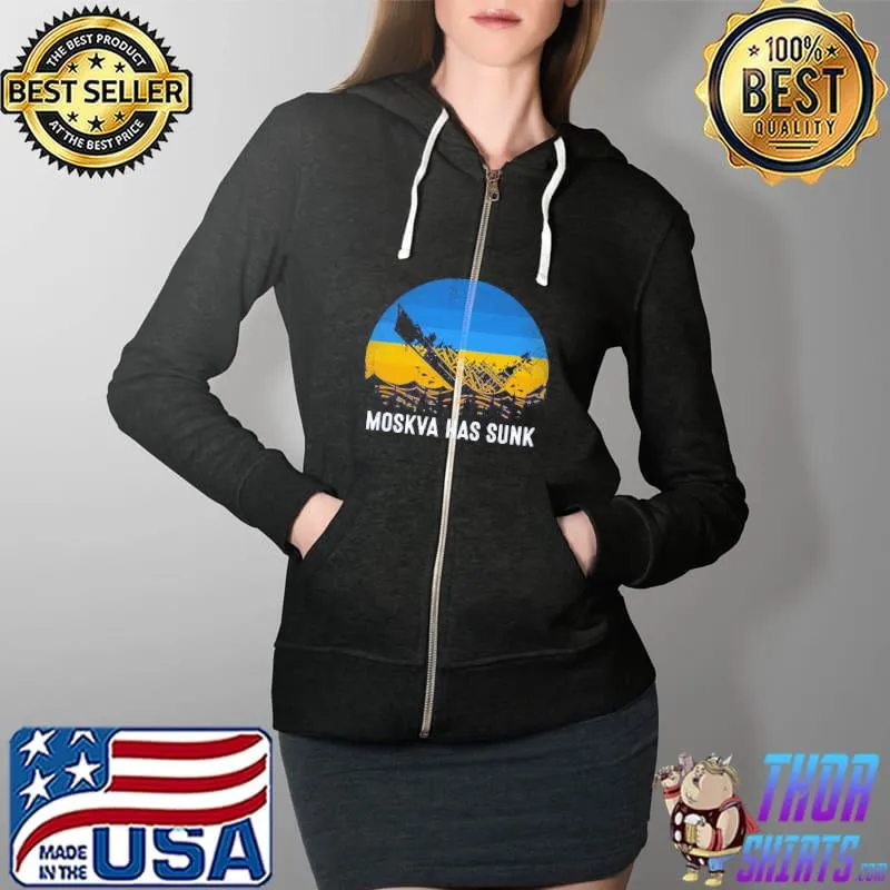 Russian warship moskva has sunk support Ukraine Full Zip Hooded