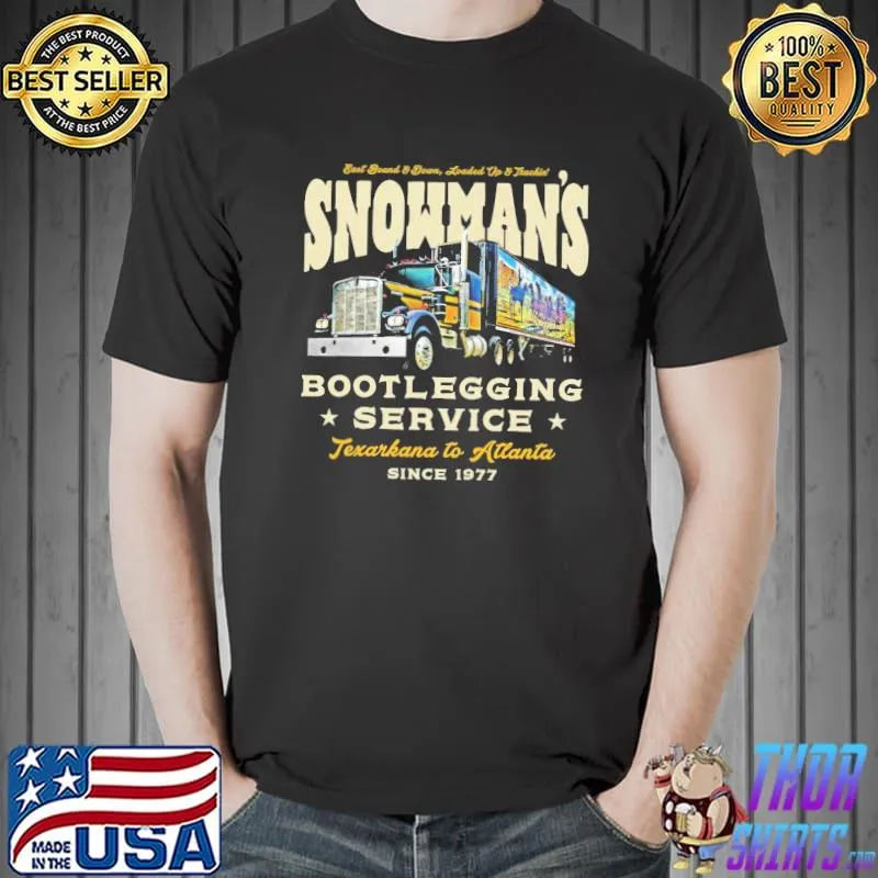 Snowman's Bootlegging Service texarkana to atlanta Unisex