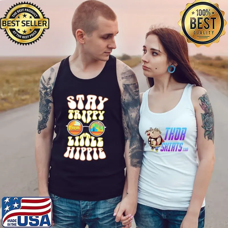 Stay trippy little hippie though eyeglasses Tank Top