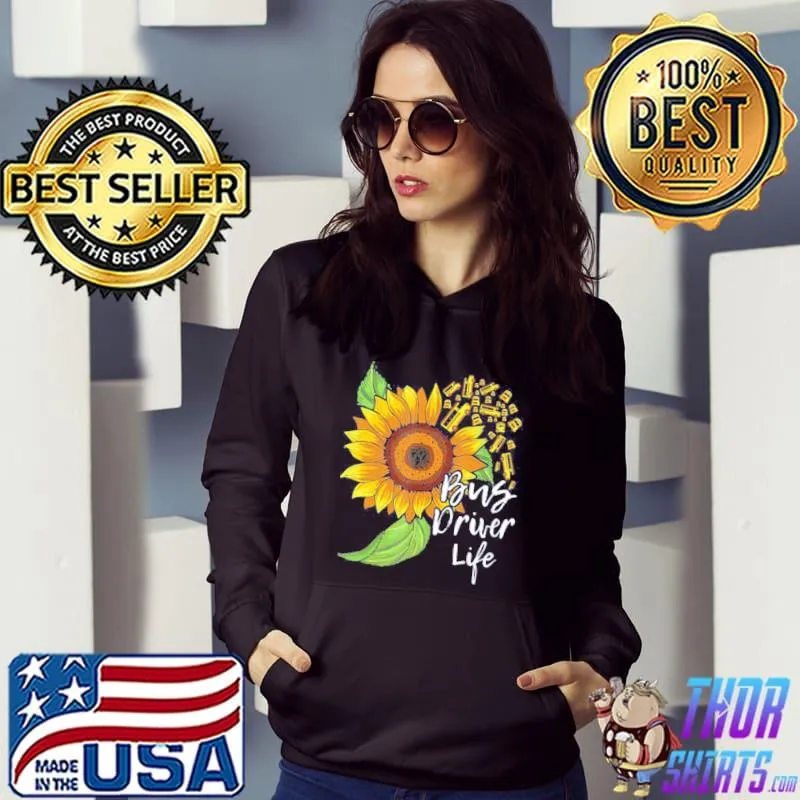 Sunflower bus driver life appreciation Hoodie